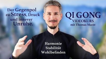 Qi Gong Videokurs - Harmonie, Stabilität, Wohlbefinden