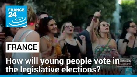 French legislative elections: how will young people vote? • FRANCE 24 English