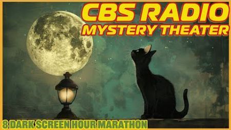 CBS Mystery Theater | Old Time Radio | 8 Hour Marathon | Dark Screen