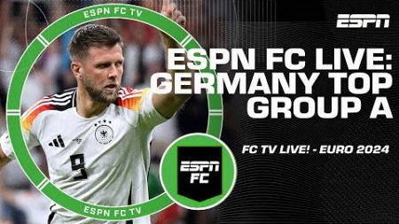 ESPN FC TV Live: USMNT Copa preview, Germany top Euros Group &amp; more 🇩🇪🇨🇭🏴󠁧󠁢󠁳󠁣󠁴󠁿🇭🇺 | ESPN FC