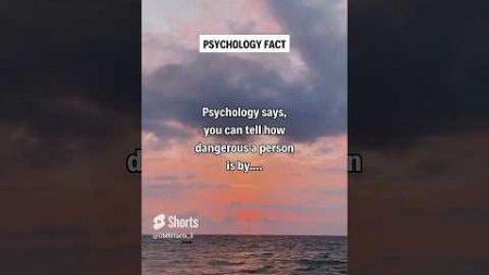 Psychology says, you can tell how dangerous a person is by...#shorts