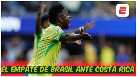 BRASIL empató SIN GOLES ante Costa Rica en su debut de Copa América, VINÍCIUS no se vio | Exclusivos