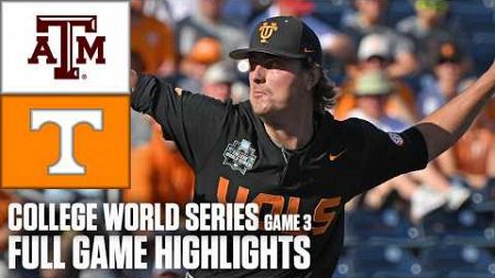 Texas A&amp;M Aggies vs. Tennessee Volunteers | Game 3 Highlights | Men&#39;s College World Series