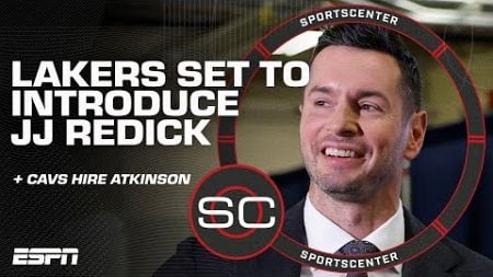 &#39;A BASKETBALL GENIUS&#39; 😤 Update on JJ Redick&#39;s Lakers staff + Cavs hire Kenny Atkinson | SportsCenter