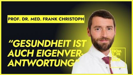 Prof. Dr. med. Frank Christoph - &quot;Gesundheit ist auch Eigenverantwortung&quot; Podcast mit Arne Friedrich