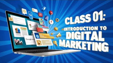 What is Digital Marketing ? | Digital Marketing Full Course 2024 | Introduction Class 01