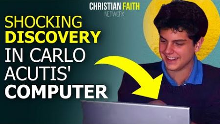 Shocking Discovery in Carlo Acutis&#39; Computer