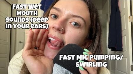 ASMR| Wet Fast/Aggressive into Slow &amp; Sensitive Mouth Soundsl Mic Cover Pumping&amp; Swirling