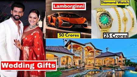 Sonakshi Sinha &amp; Zaheer Iqbal Most Expensive Wedding Gifts From Bollywood Celebrities &amp; Family
