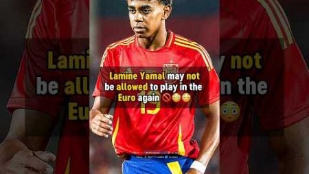 Lamine Yamal BANNED from the Euro? 😳 #football