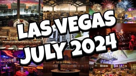 What&#39;s NEW in Las Vegas for JULY 2024! 😍