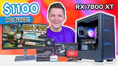 Best $1100 Gaming PC Build 2024! 🙌 [ft. RX 7800 XT &amp; Ryzen 5 7600 w/ Benchmarks]