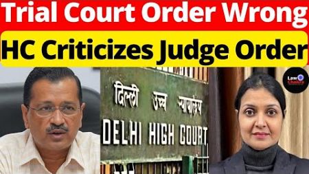 Trial Court Order Wrong; HC Criticizes Judge Order #lawchakra #supremecourtofindia #analysis