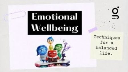 Emotional Wellbeing Techniques for a Balanced life