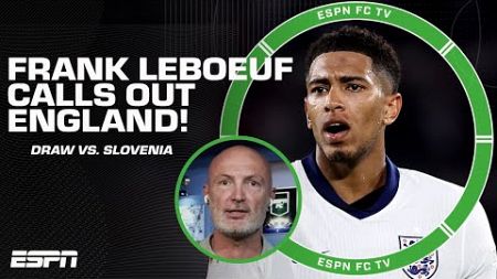 Frank LeBoeuf CALLS OUT England 👀 ‘There is NO LEADERSHIP!’ | ESPN FC