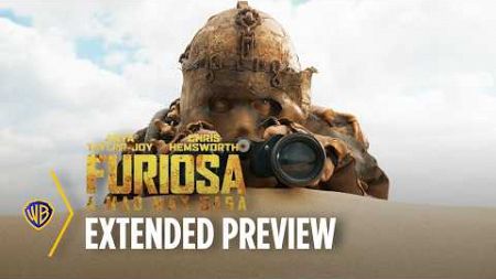 Furiosa: A Mad Max Saga | Extended Preview | Warner Bros. Entertainment