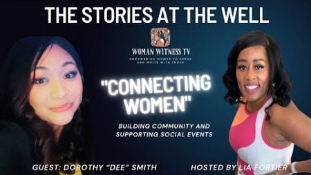 Connecting Women: “The Well Initiative” Building Community and Supporting Social Each Other