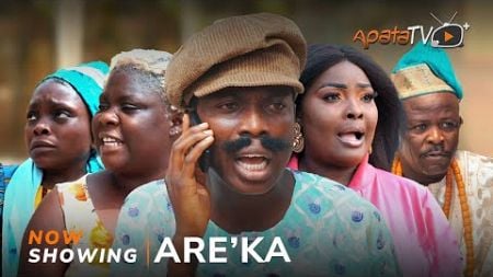 Are&#39;ka Yoruba Movie 2024 Drama - Apa, Tosin Olaniyan, Ronke Odusanya, Teemoney, Adekunle Azeez,Ajara