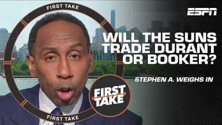 Is it Durant or Booker? Stephen A. says the Suns don&#39;t need BOTH of them! 👀 | First Take