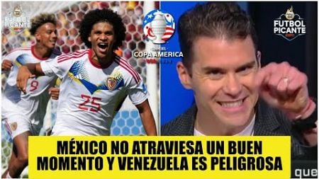 No hay que MENOSPRECIAR a VENEZUELA. MÉXICO la tiene DIFÍCIL en Copa América | Futbol Picante