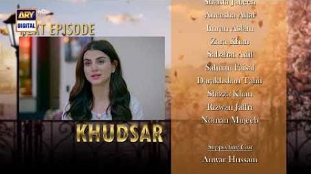 Khudsar Episode 51 | Teaser | Top Pakistani Drama