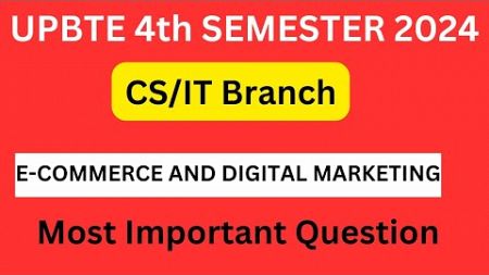 Most important question of e commerce and digital marketing|| upbte 4th sem||upbte exam news #upbte