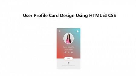 User Profile Card Design Using HTML &amp; CSS |Card Design Tutorial |HTML | CSS