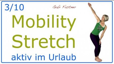 3/10 🌼 30 min. Mobility Stretch | Beweglichkeit und Wohlbefinden verbessern, ohne Geräte