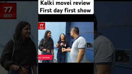 Kalki movei review first day first show | kalki film dekh kya bole log | #kalki