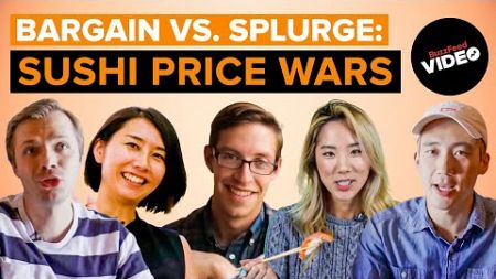 Sushi Wars: Is Splurging Worth It?