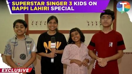 Superstar Singer 3 kids share their EXCITEMENT for Bappi Lahiri &amp; Girls v/s boys special episodes