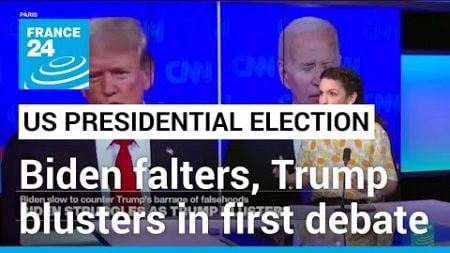 Biden falters as Trump unleashes falsehoods during presidential debate • FRANCE 24 English