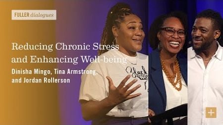 Reducing Chronic Stress and Enhancing Well-being