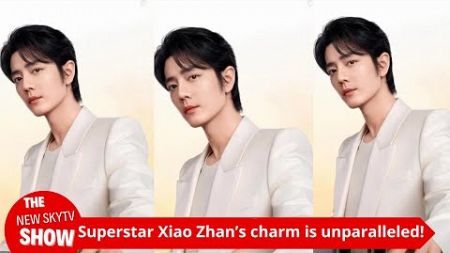 Xiao Zhan&#39;s superstar charm is unparalleled! Industry insiders broke the &quot;three major circles&quot; histo