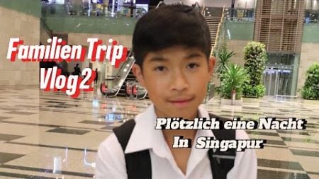 Vlog #2 Reise läuft nicht wie geplant, Flug verpasst , eine Nacht in Singapur