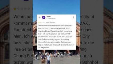 Lustige Google Bewertungen vom Bremer Hauptbahnhof #lustig #googlebewertungen #breme #hauptbahnhof