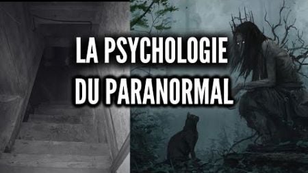 La psychologie du paranormal