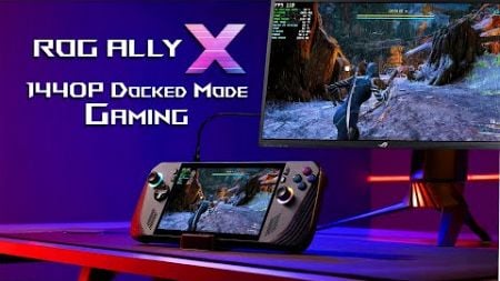ROG ALLY X 1440P Docked Mode Gaming! This Is Actually Awesome