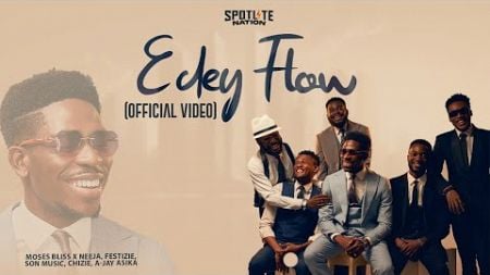 Moses Bliss - E Dey Flow [Official Video] x Neeja, Ajay Asika, Festizie, Chizie &amp; Son Music