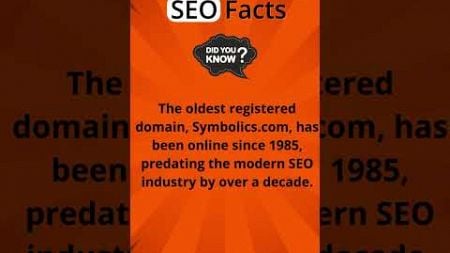 🤯 SEO Fact #63 : The oldest registered domain is....