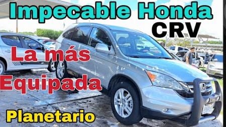 IMPECABLE Honda CRV La mas equipada Tianguis de autos usados el Planetario autos de mexico