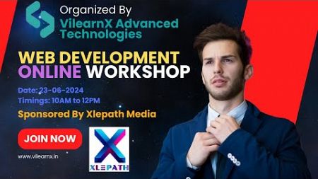 Web Development Online Workshop | Organized By VilearnX | Sponsored by Xlepath Hub | #023-06-2024