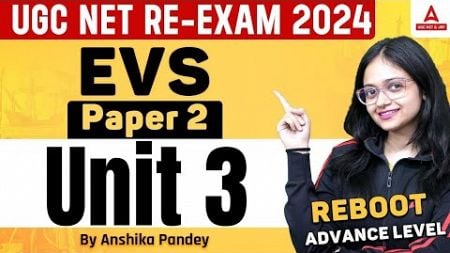 UGC NET EVS Paper 2 Unit 3 | Fundamentals of Environmental Sciences By Anshika Pandey