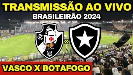 VASCO X BOTAFOGO DIRETO DE SÃO JANUÁRIO / TRANSMISSÃO AO VIVO / 13ª RODADA DO BRASILEIRÃO 2024