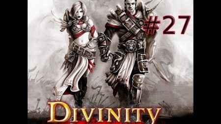Divinity: Original Sin - #27 Ремесло, кровавики и порталы