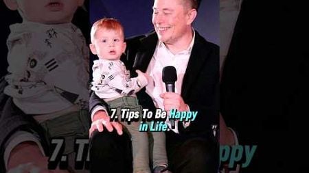 7. Tips to be happy in life 😀#elonmusk #entrepreneur #viral #youtubeshorts #shorts #fypyoutube #fyp