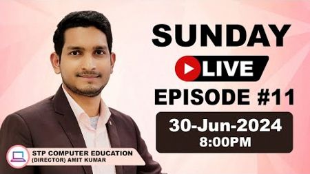 STP Computer Education | SUNDAY 🔴 LIVE 30-06-2024 | Episode #11