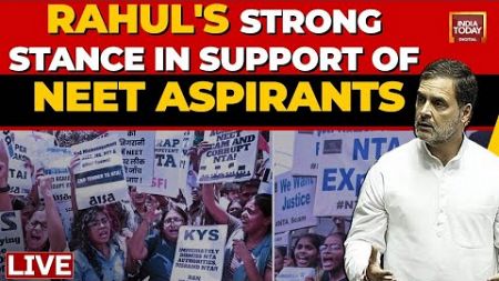 NEET Row: Rahul Gandhi Ups The Ante Against Modi Govt | NEET Debate In Parliament | India Today