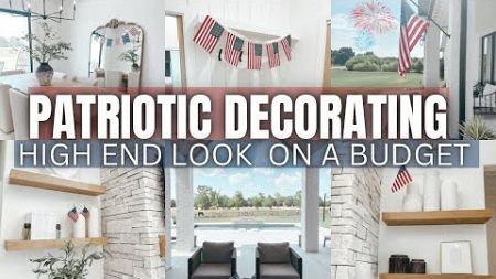 SUMMER DECORATING HIGH END LOOK ON A BUDGET | PATRIOTIC DECORATING 4TH OF JULY | DECORATE WITH ME