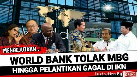 Politik terkini - WORLD BANK TOLAK MBG, HINGGA PELANTIKAN PRABOWO GAGAL DI IKN.@garispolitik1320